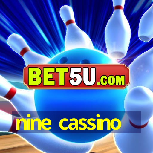 nine cassino